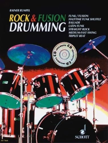 Rock & Fusion Drumming: Aktuelle Schlagzeugstile. Schlagzeug. Ausgabe mit CD.